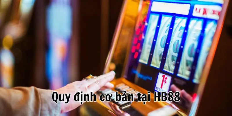 Quy định cơ bản HB88 đưa ra